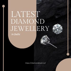 Latest Diamond Jewellery in Delhi – Diamond Mart